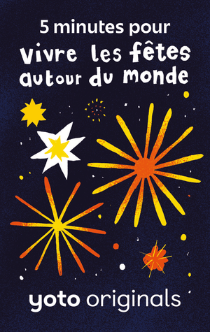 5 minutes pour vivre les fêtes autour du monde