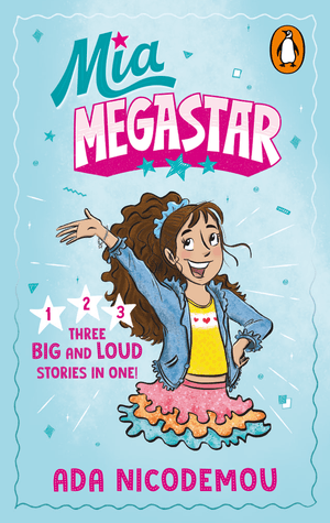 Mia Megastar: Three Stories in One