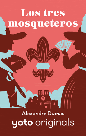 Los tres mosqueteros (Castilian)