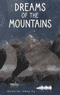 Dreams of the Mountains